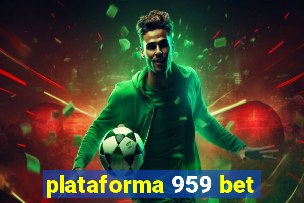 plataforma 959 bet